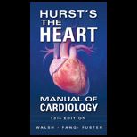 Hursts Heart Manual of Cardiology