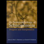 Neuropathology of Schizophrenia