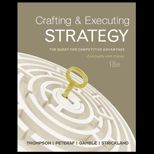 Crafting and Executing Strategy The Quest for Competitive Advantage Concepts and Cases (Looseleaf)