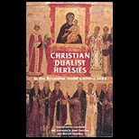 Christian Dualist Heresies in Byzantine