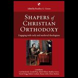 Shapers of Christian Orthodoxy