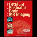 Atlas of Fetal and Postnatal Brain Mr Imaging