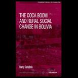 Coca Boom and Rural Soc. Change in Bolivia