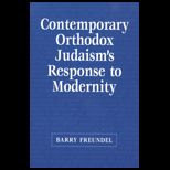 Contemporary Orthodox Judaisms Response to Modernity