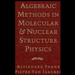 Algebraic Methods in Molecular and Nuclear