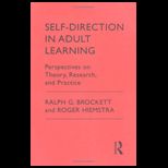 Self Direction in Adult Learning  Perspective on Theory, Research and Practice