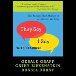 They Say / I Say, With Readings The Moves that Matter in Academic Writing