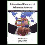 International Commercial Arbitration Advocacy   With Cd