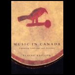 Music in Canada Capturing Landscape and Diversity   With Cd (Canadian)