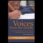 Voices from the Middle Narrative Inquiry by, for, and about the Middle Level Community