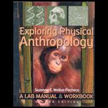 Exploring Physical Anthropology A Lab Manual and Workbook