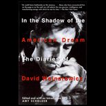 In the Shadow of the American Dream  Diaries of David Wojnarowicz