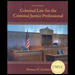 Criminal Law for the Criminal Justice Professional (Custom)