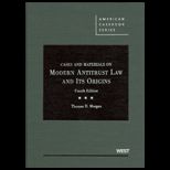 Modern Antitrust Law and Its Origins   Cases and Materials