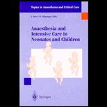 Anesthesia and Intens. Care Neonates and Children
