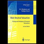 Risk Neutral Valuation Pricing and Hedging of Financial Derivatives