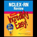 NCLEX RN Review Made Incredibly Easy