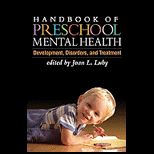Handbook of Preschool Mental Health Development, Disorders, and Treatment