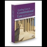 Leading Cases in Constitutional Law, A Compact Casebook for a Short Course, 2013