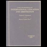 International Litigation and Arbitration, Cases and Materials