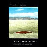 Tainted Desert  Environmental and Social Ruin in the American West