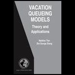 Vacation Queueing Models  Theory and Applications
