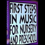 First Steps in Music for Nursery and Preschool