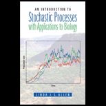 Introduction to Stochastic Processes / With Biology Applications