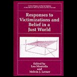 Responses to Victimizations and Belief in a Just World (Critical Issues in Social Justice)