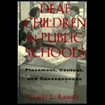 Deaf Children in Public Schools  Placement, Context, and Consequences