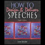 How to Design and Deliver Speeches