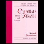 Corporate Finance  Theory and Practice   Study Guide and Problem Manual