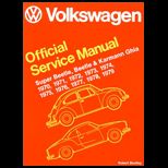 Volkswagen Beetle, Super Beetle, and Karmann Ghia Official Service Manual Type 1, 1970 1979