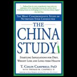China Study  Most Comprehensive Study of Nutrition Ever Conducted and the Startling Implications for Diet, Weight Loss, and Long Term Health