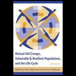 Mutual Aid Groups, Vulnerable And Resilient Populations, And The Life Cycle