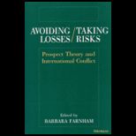 Avoiding Losses and Taking Risks