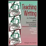 Teaching Writing in Middle and Secondary Schools  Theory, Research, and Practice