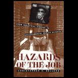 Hazards of the Job  From Industrial Disease to Environmental Health Science