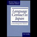 Language Contact in Japan  A Sociolinguistic History