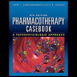 Pharmacotherapy Casebook  A Patient Focused Approach