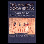 Ancient Gods Speak  A Guide to Egyptian Religion