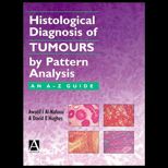 Histological Diagnosis of Tumours by Pattern Analysis  An A Z Guide