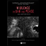 Violence in War and Peace  An Anthology