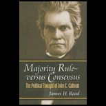 Majority Rule Versus Consensus