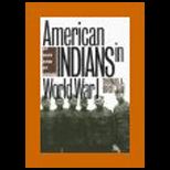American Indians in World War I  At War and at Home