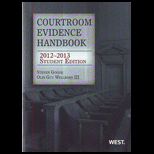 Courtroom Evidence Handbook, 2012 2013