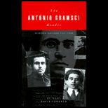 Antonio Gramsci Reader  Selected Writings 1916 1935