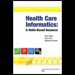 Health Care Informatics Skills Based