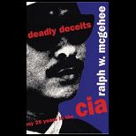 Deadly Deceits  My 25 Years in the CIA