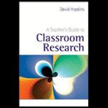 Teachers Guide to Classroom Research
